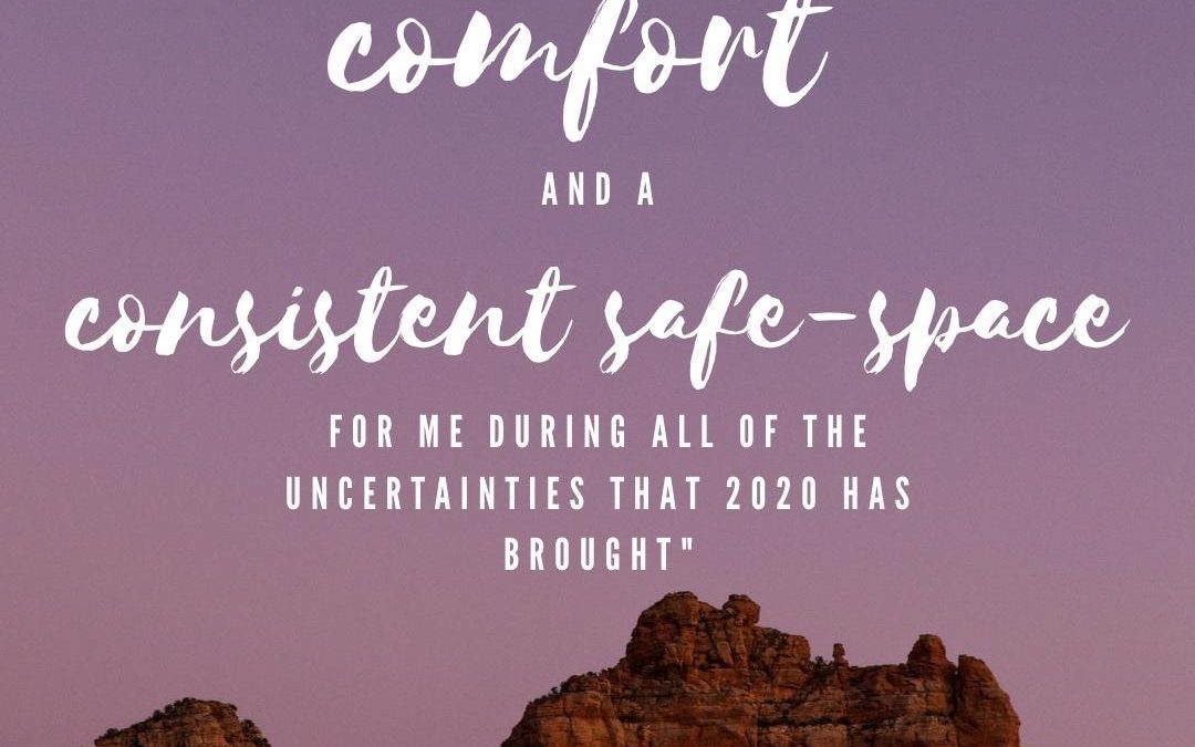 comfort and consistent safe space